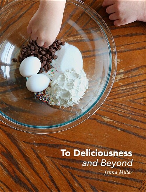 To Deliciousness and Beyond (Hardcover)