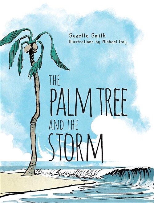 The Palm Tree and the Storm (Hardcover)