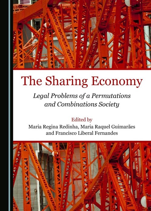 The Sharing Economy: Legal Problems of a Permutations and Combinations Society (Hardcover)