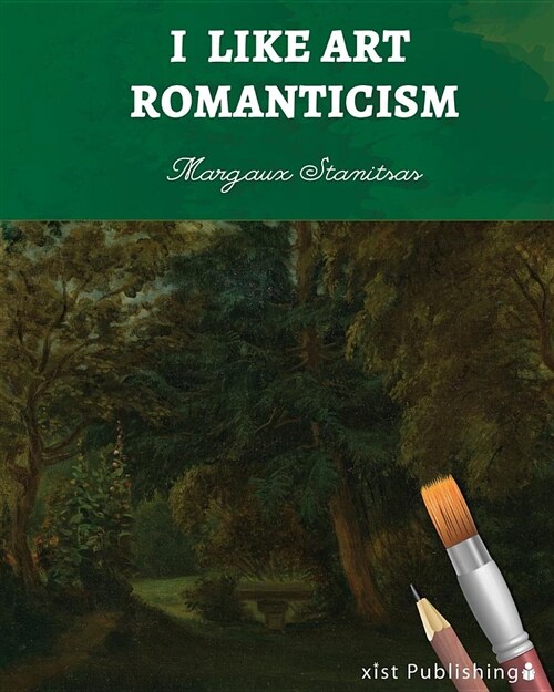 I Like Art: Romanticism (Paperback)