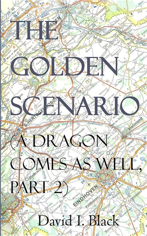 The Golden Scenario (a Dragon Comes as Well, Part 2) (Paperback)