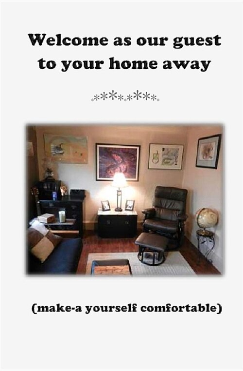 Welcome as Our Guests: To Your Home Away (Paperback)