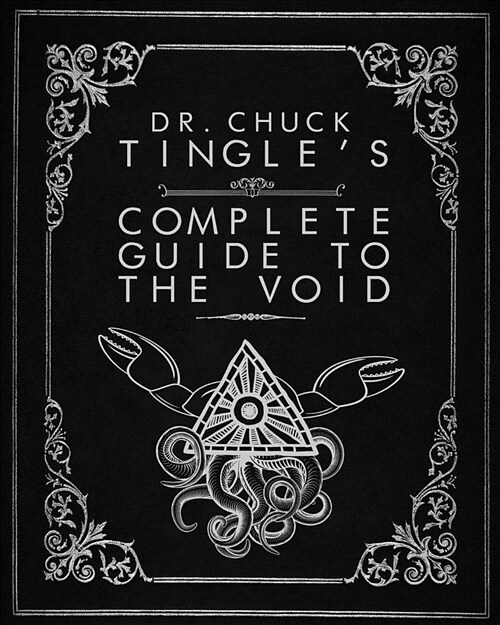 Dr. Chuck Tingles Complete Guide to the Void (Paperback)