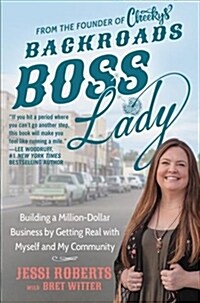 Backroads Boss Lady: Building a Million-Dollar Business by Getting Real with Myself and My Community (Audio CD)