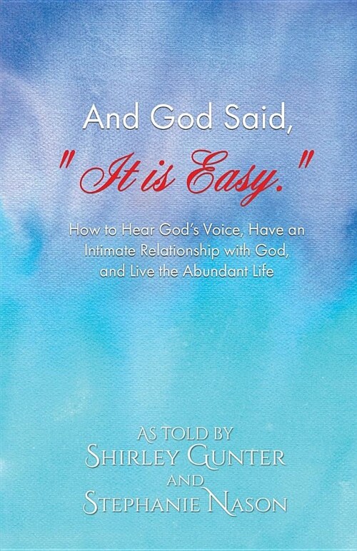 And God Said, It is Easy. (Paperback)