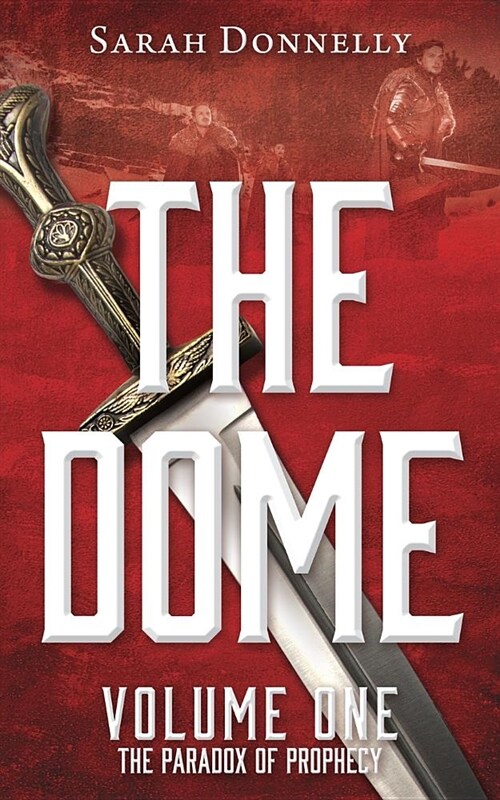 The Dome: Volume One the Paradox of Prophecy (Paperback)