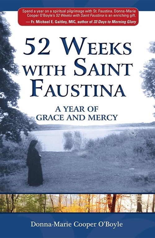 52 Weeks with Saint Faustina: A Year of Grace and Mercy (Paperback)