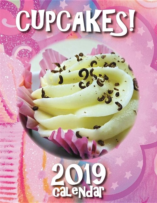 Cupcakes! 2019 Calendar (Paperback)