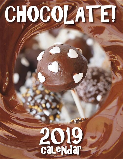 Chocolate! 2019 Calendar (Paperback)