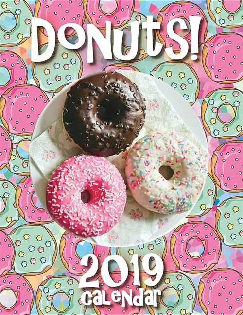 Donuts! 2019 Calendar (Paperback)