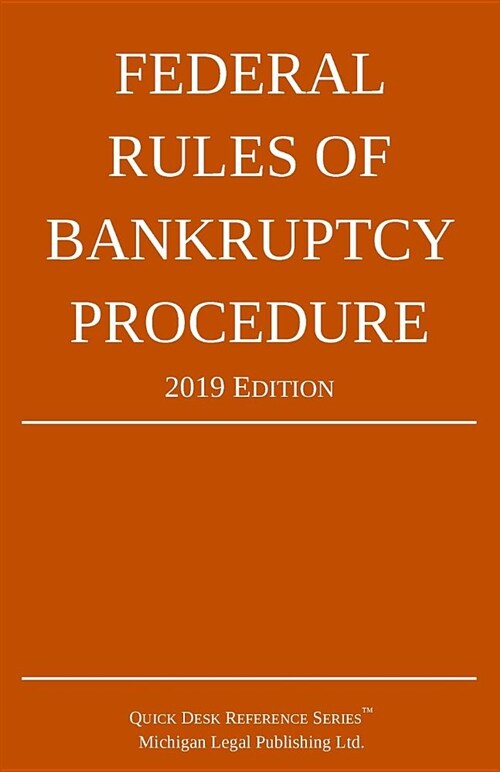 Federal Rules of Bankruptcy Procedure; 2019 Edition: With Statutory Supplement (Paperback, 2019)