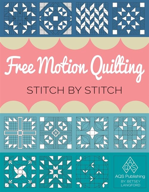 Free Motion Quilting Stitch by Stitch (Paperback)