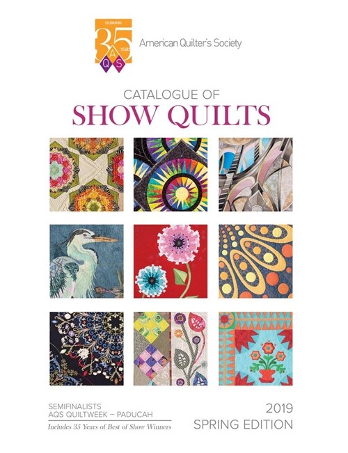 2019 Spring Paducah Catalogue of Show Quilts - 35th Anniv (Paperback)