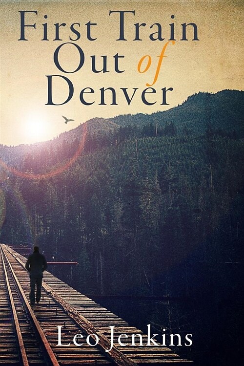 First Train Out of Denver (Paperback)