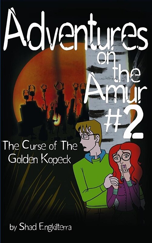 The Curse of the Golden Kopeck: Adventures on the Amur #2 (Paperback)