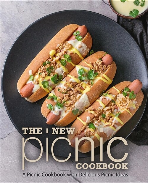 The New Picnic Cookbook: A Picnic Cookbook with Delicious Picnic Ideas (Paperback)