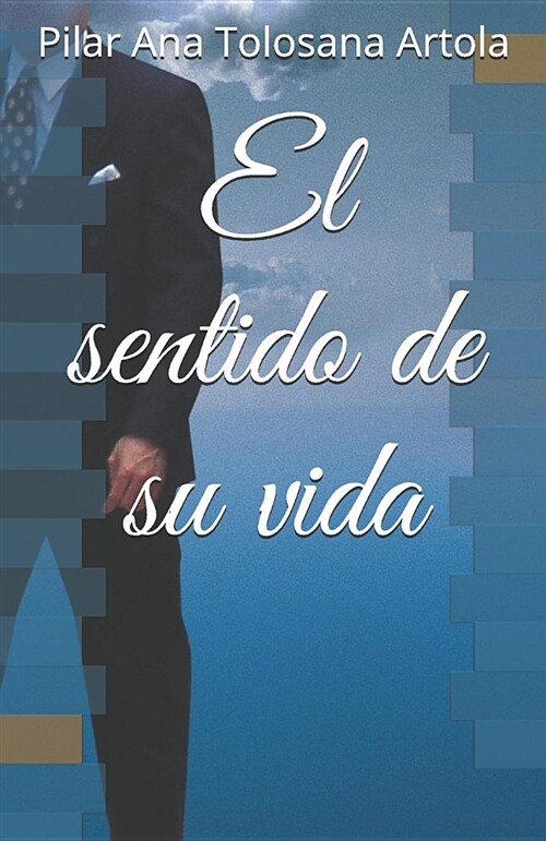 El Sentido de Su Vida (Paperback)