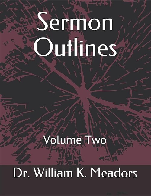 Sermon Outlines: Volume Two (Paperback)
