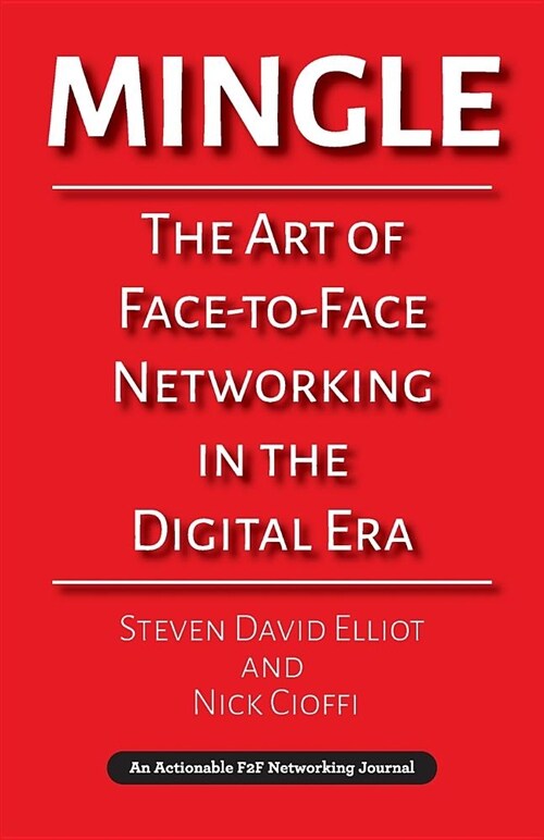 Mingle: The Art of Face-To-Face Networking in the Digital Era (Paperback)