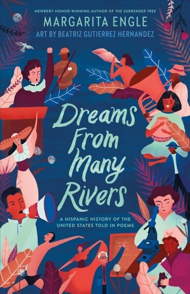 Dreams from Many Rivers: A Hispanic History of the United States Told in Poems (Hardcover)