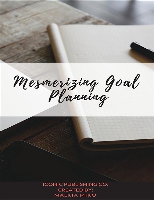 Mesmerizing Goal Planning (Paperback)