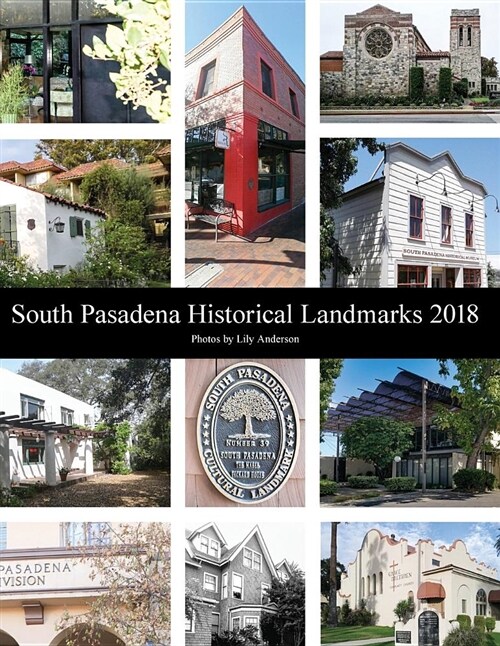 South Pasadena Historical Landmarks 2018 (Paperback)