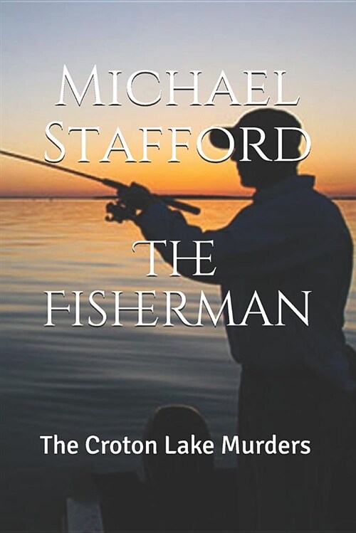 The Fisherman: The Croton Lake Murders (Paperback)