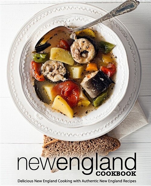 New England Cookbook: Delicious New England with Authentic New England Recipes (Paperback)