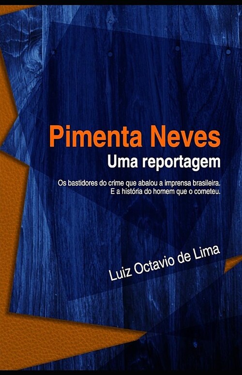 Pimenta Neves - Uma Reportagem (Paperback)