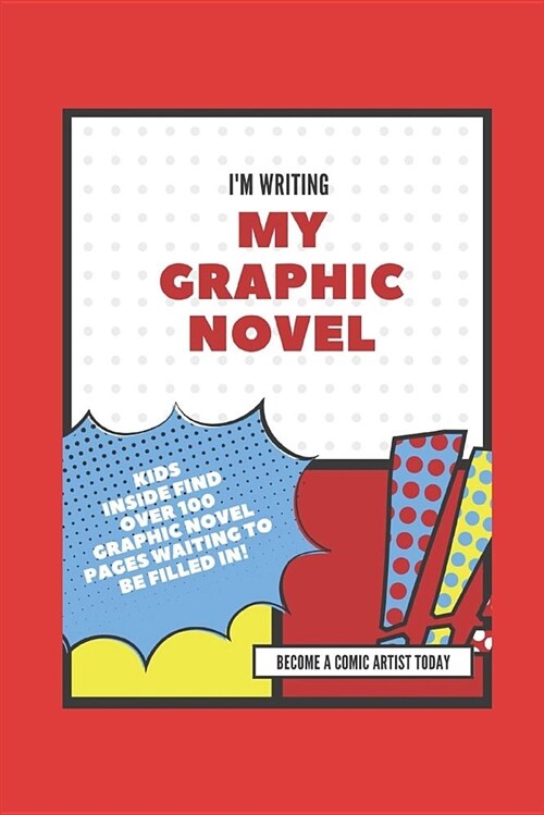 Im Writing My Own Graphic Novel: Become a Comic Artist Today (Paperback)