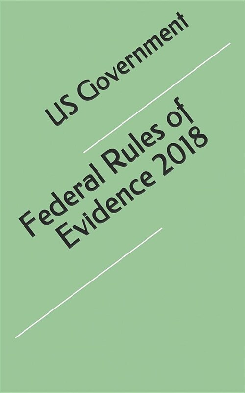 Federal Rules of Evidence 2018 (Paperback)