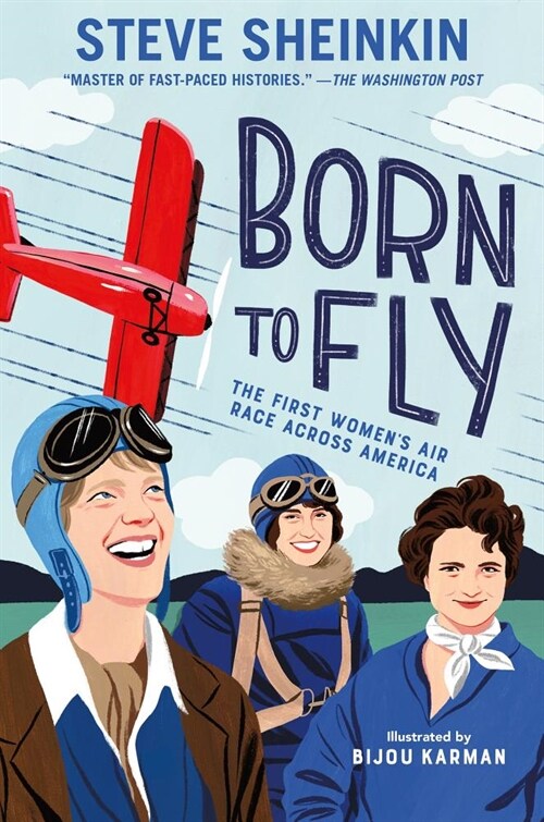 Born to Fly: The First Womens Air Race Across America (Hardcover)