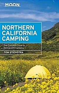 Moon Northern California Camping: The Complete Guide to Tent and RV Camping (Paperback, 7)