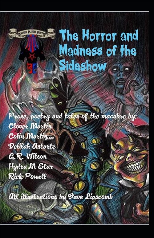 The Horror and Madness of the Sideshow: Full Stage Lights Edition (Paperback)