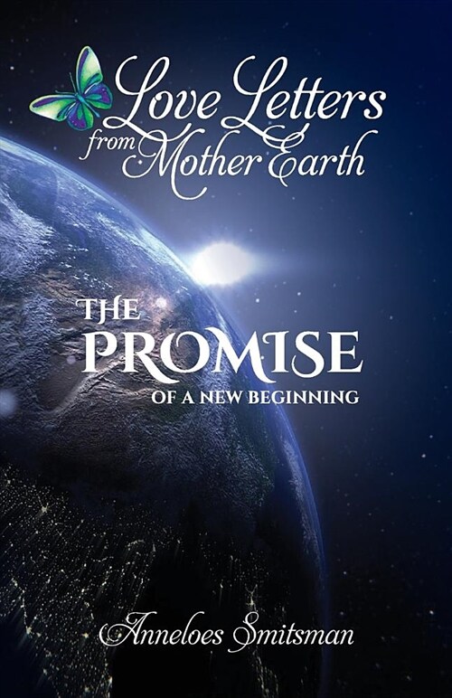 Love Letters from Mother Earth: The Promise of a New Beginning (Paperback)