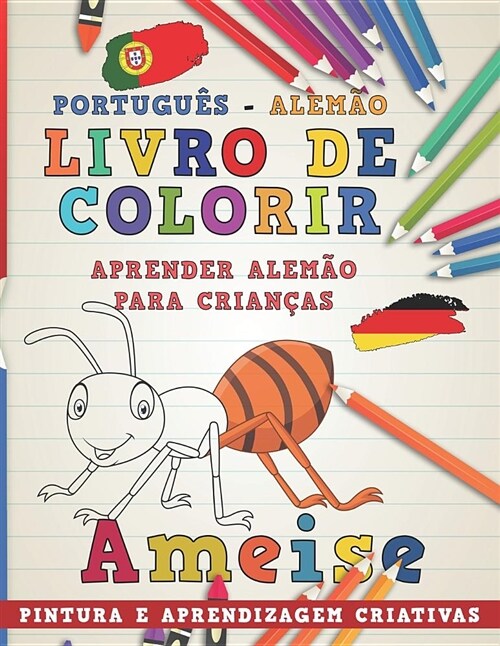 Livro de Colorir Portugu? - Alem? I Aprender Alem? Para Crian?s I Pintura E Aprendizagem Criativas (Paperback)