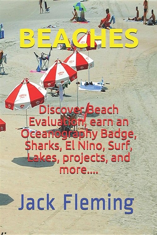 Beaches: Discover Beach Evaluation, Lakes, Sea Coast, Oceanography Badge, Sharks, El Nino, Surf (Paperback)