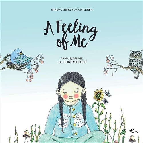 A Feeling of Me: Mindfulness for Children (Paperback)