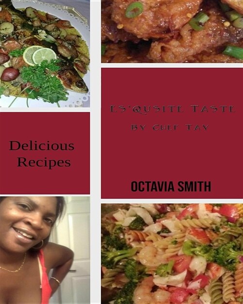 Esqusite Taste: By Chef Tay (Paperback)