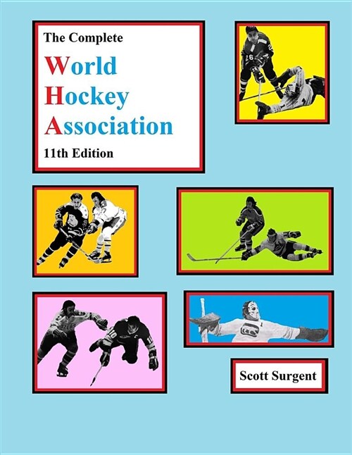 The Complete World Hockey Association, 11th Edition (Paperback)