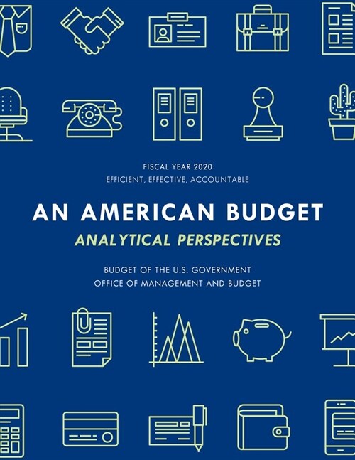 Analytical Perspectives: Budget of the United States Government Fiscal Year 2020 (Paperback)