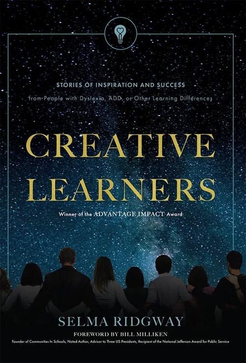 Creative Learners: Stories of Inspiration and Success from People with Dyslexia, Add, or Other Learning Differences (Hardcover)
