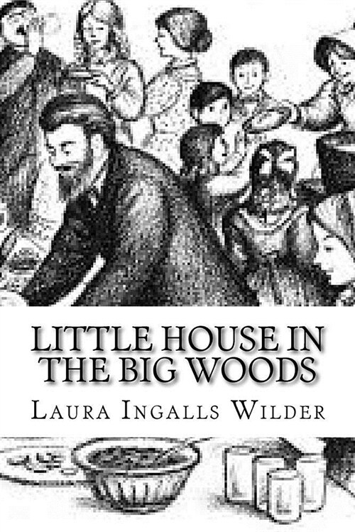 Little House in the Big Woods (Paperback)