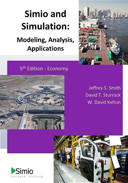 Simio and Simulation: Modeling, Analysis, Applications: 5th Edition - Economy (Paperback)