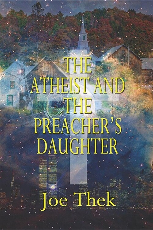 The Atheist and the Preachers Daughter (Paperback)