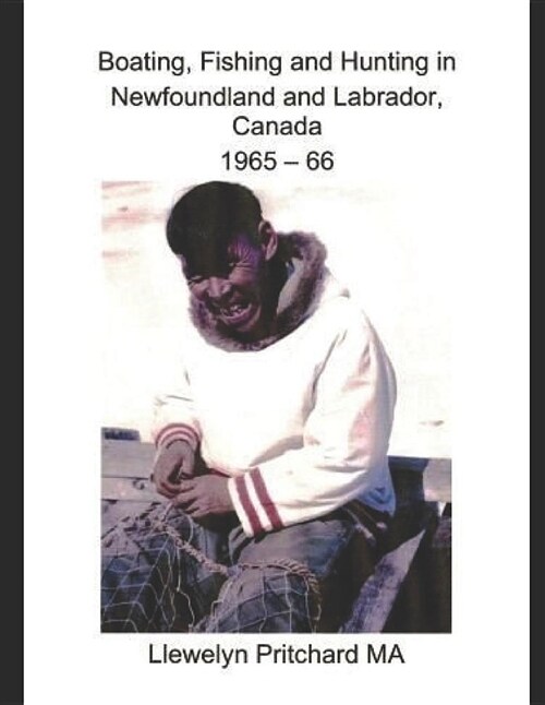 Boating, Fishing and Hunting in Newfoundland and Labrador, Canada 1965 - 66 (Paperback)