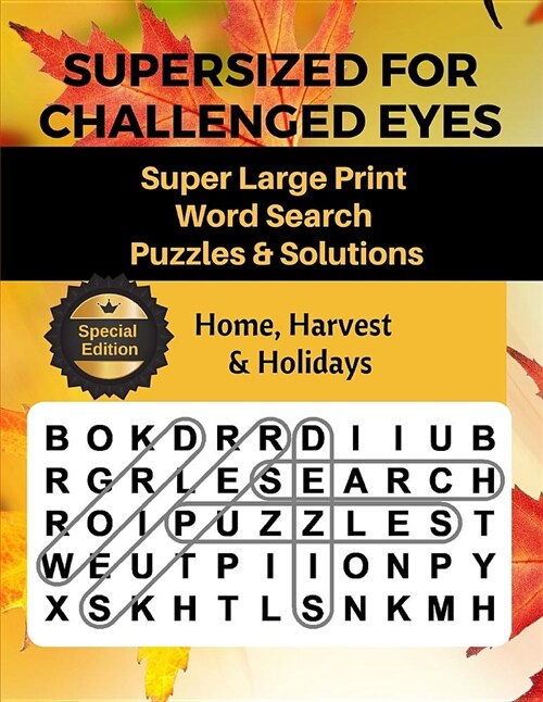 Supersized for Challenged Eyes: Large Print Word Search Puzzles for the Visually Impaired (Paperback)