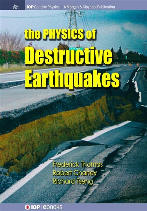 The Physics of Destructive Earthquakes (Hardcover)