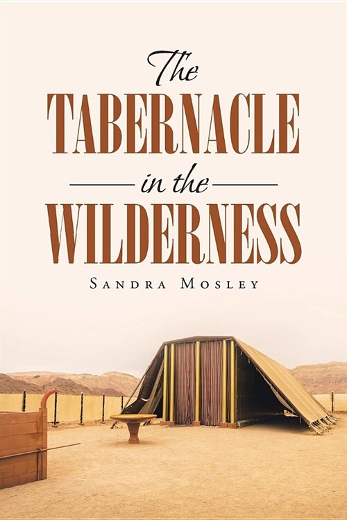 The Tabernacle in the Wilderness (Paperback)