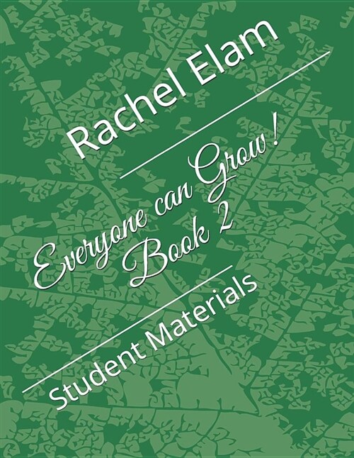 Everyone Can Grow! Book 2: Student Materials (Paperback)